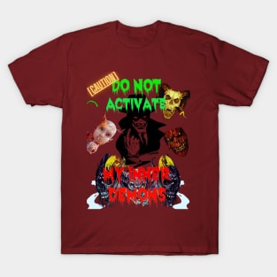 DO NOT Activate Inner Demons- Design T-Shirt